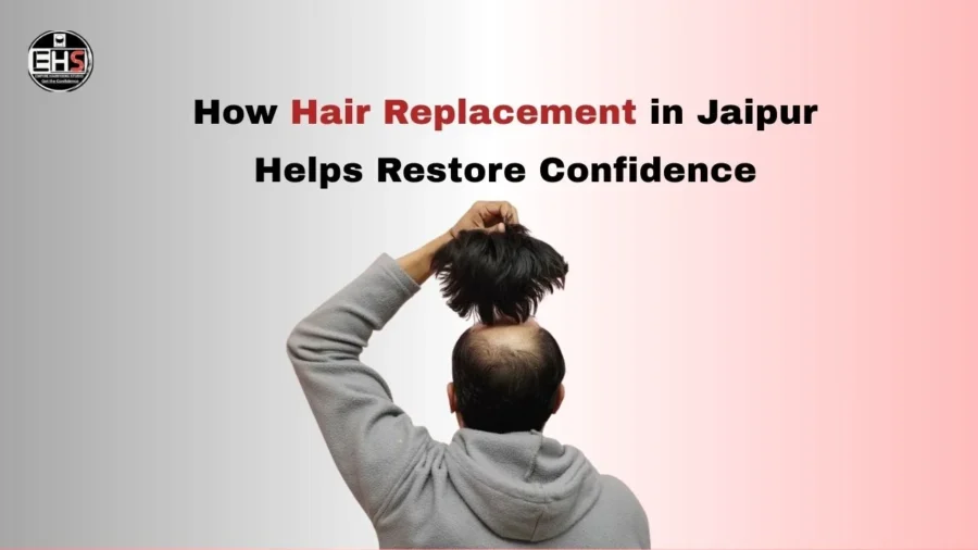 Hair-Replacement-in-Jaipur-Empire-Hair-Fixing-Studio-